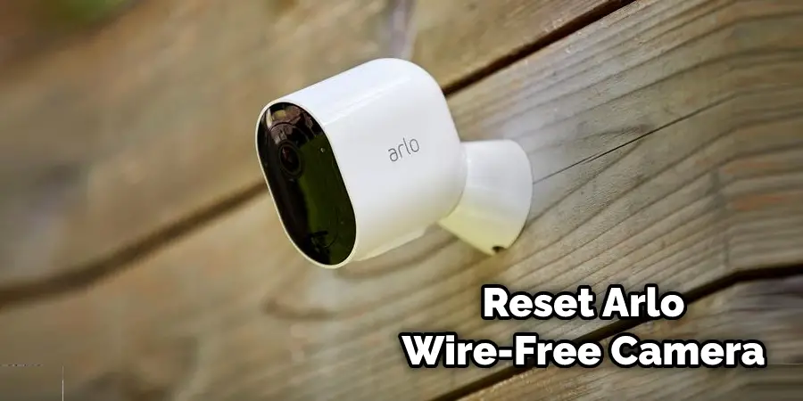 How To Reset Arlo Wire-Free Camera?