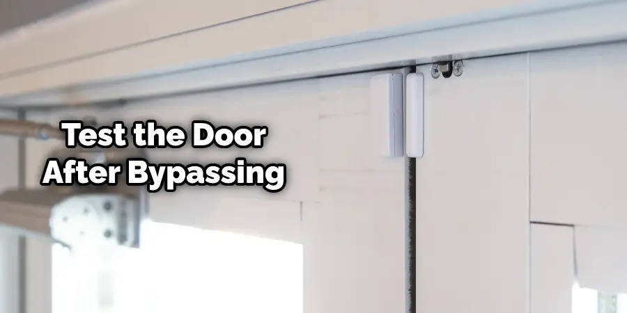 Test the Door After Bypassing