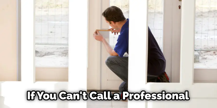 If You Can't Call a Professional