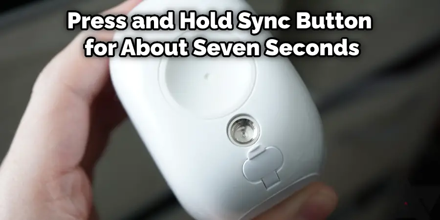 Press and Hold Sync Button for About Seven Seconds