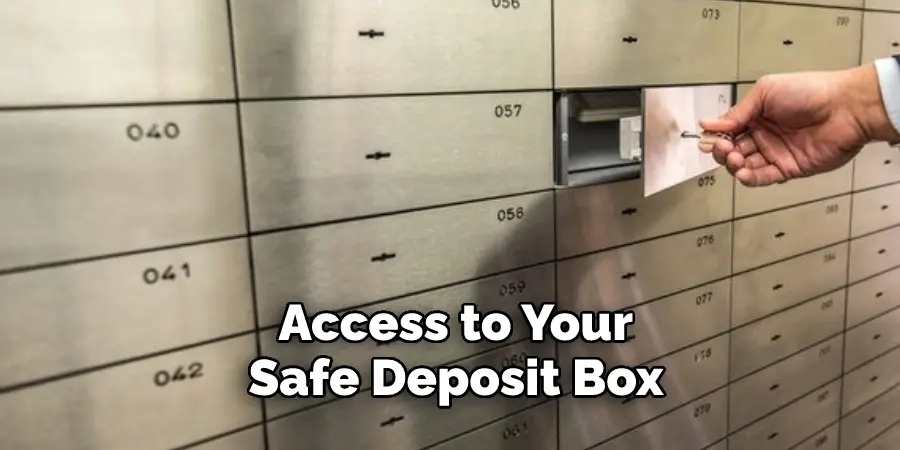  Access to Your Safe Deposit Box