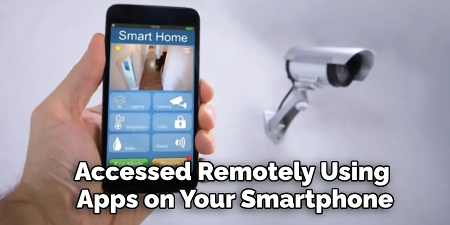 Accessed Remotely Using Apps on Your Smartphone