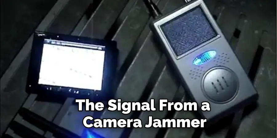 The Signal From a Camera Jammer
