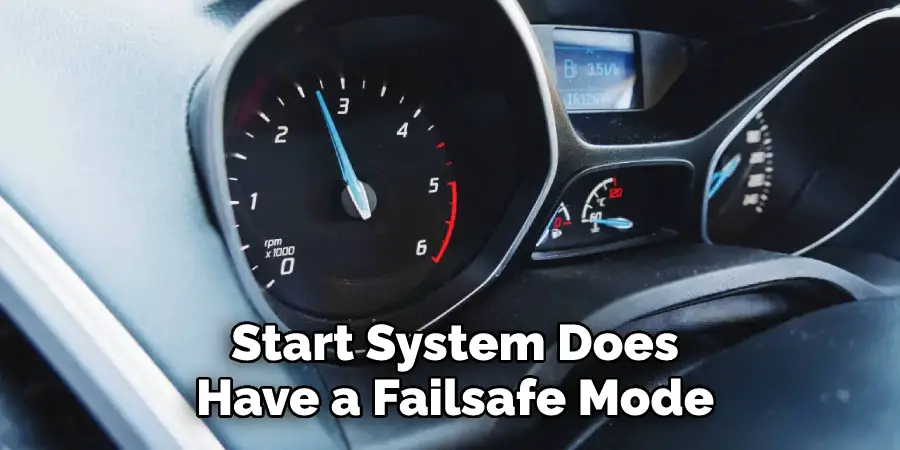  Start System Does Have a Failsafe Mode
