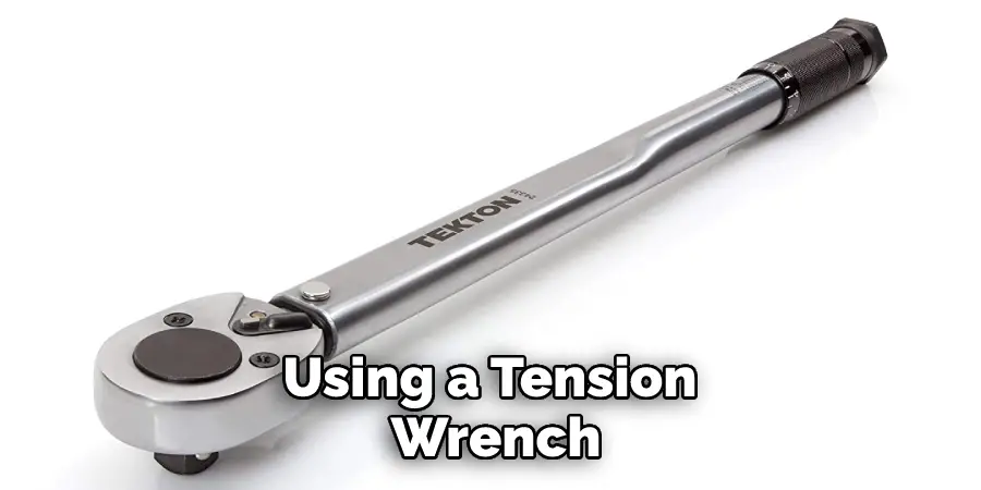 Using a Tension Wrench