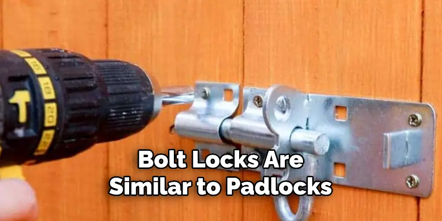 Bolt Locks Are Similar to Padlocks