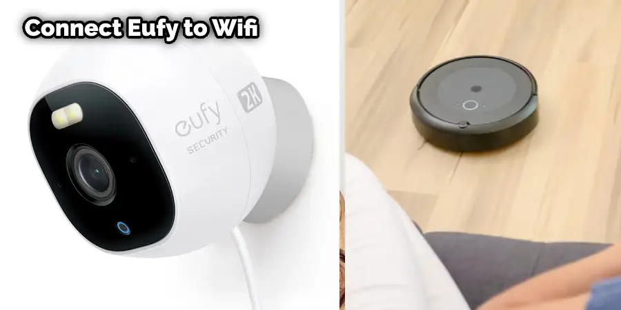 How to Connect Eufy to Wifi