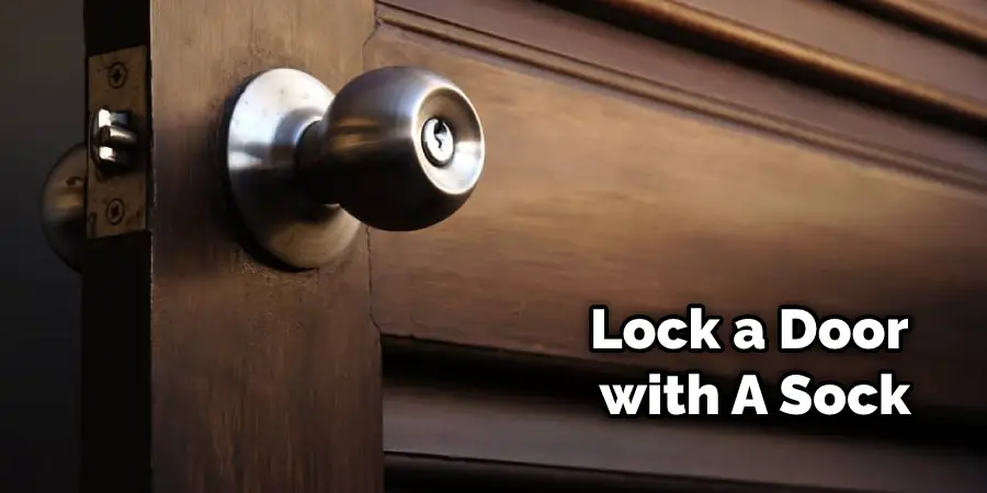 How to Lock a Door with A Sock