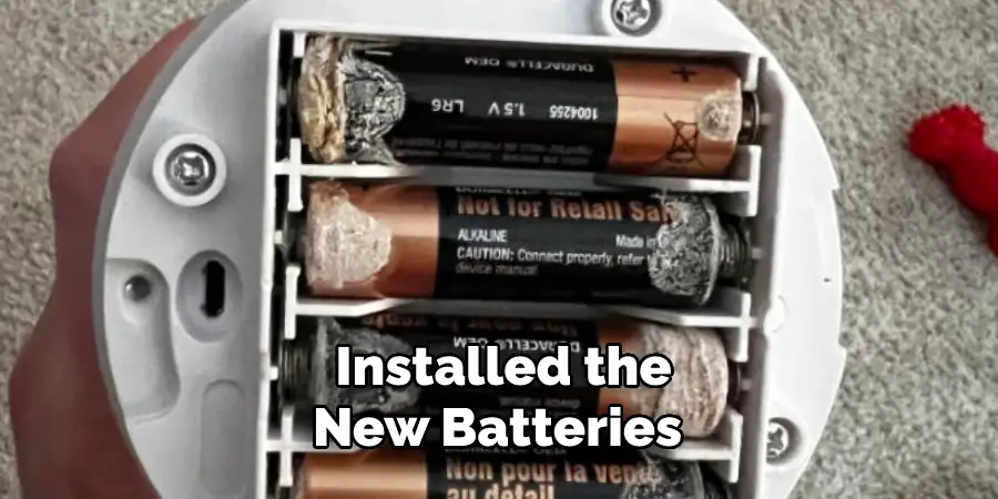Installed the New Batteries 