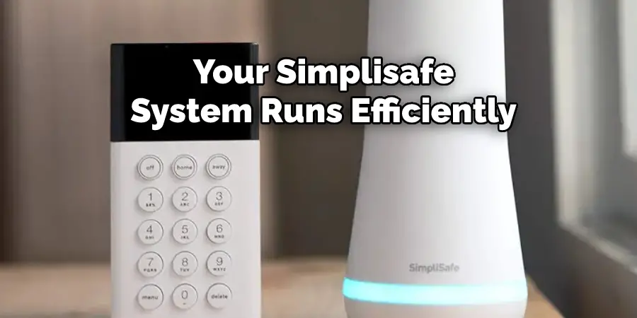 Your Simplisafe System Runs Efficiently