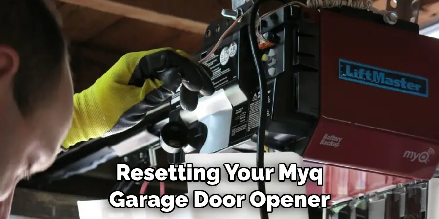 Resetting Your Myq Garage Door Opener