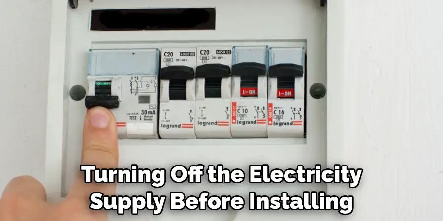 Turning Off the Electricity Supply Before Installing