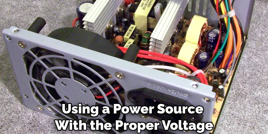 Using a Power Source With the Proper Voltage