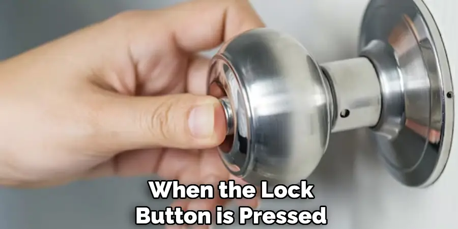 When the Lock Button is Pressed