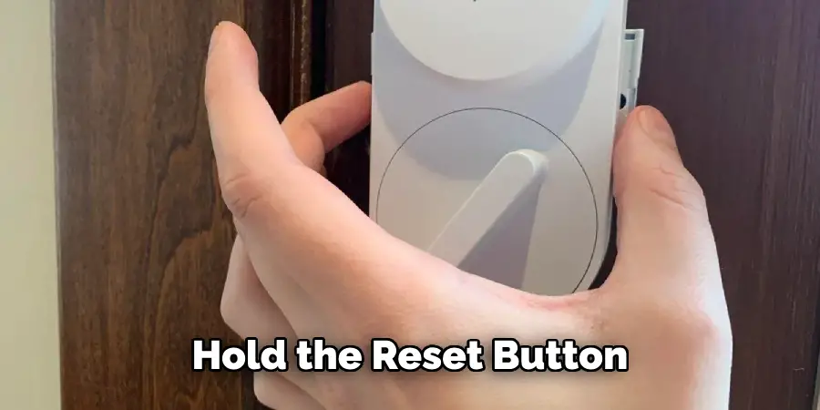 Hold the Reset Button