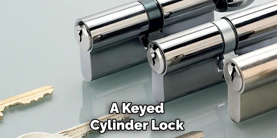 A Keyed Cylinder Lock