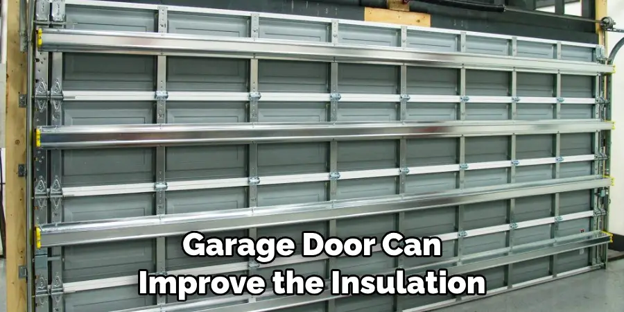 Garage Door Can Improve the Insulation