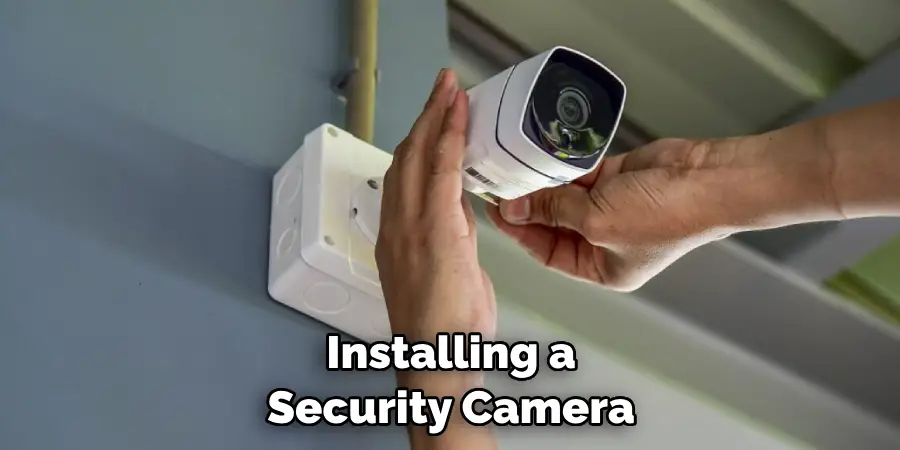 Installing a Security Camera