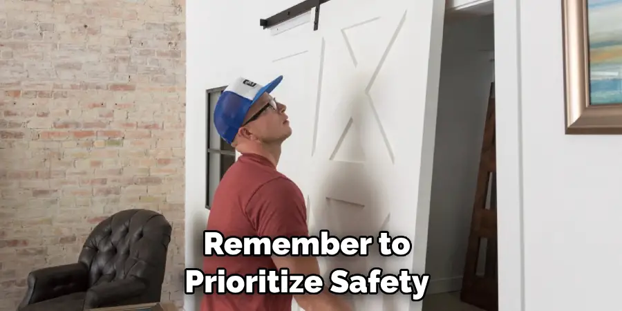 Remember to Prioritize Safety
