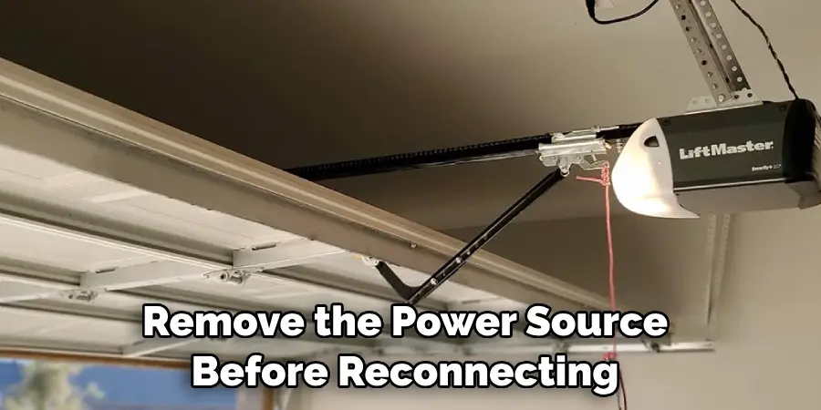 Remove the Power Source Before Reconnecting