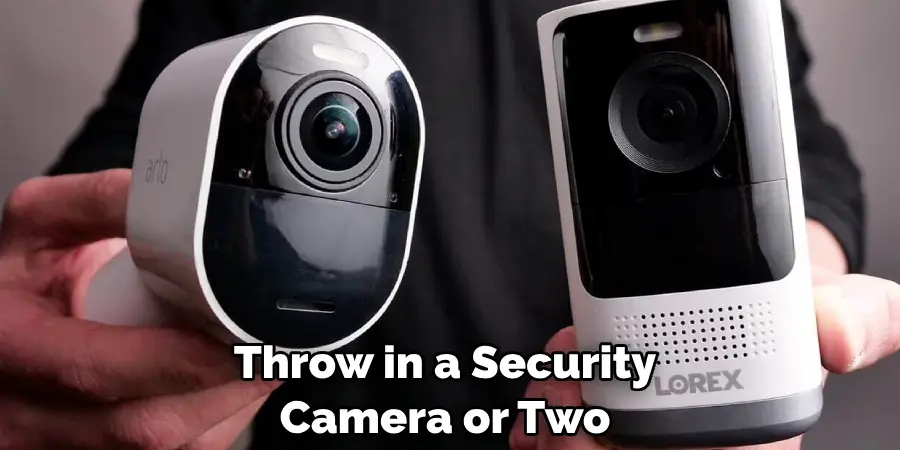 Throw in a Security Camera or Two