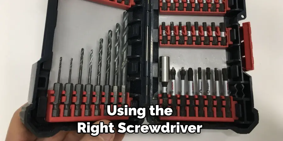 Using the Right Screwdriver