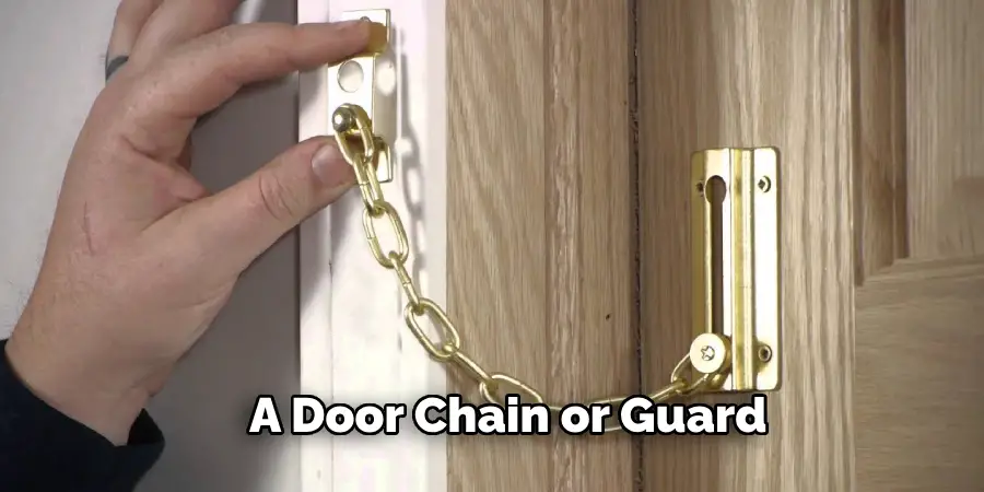 A Door Chain or Guard 