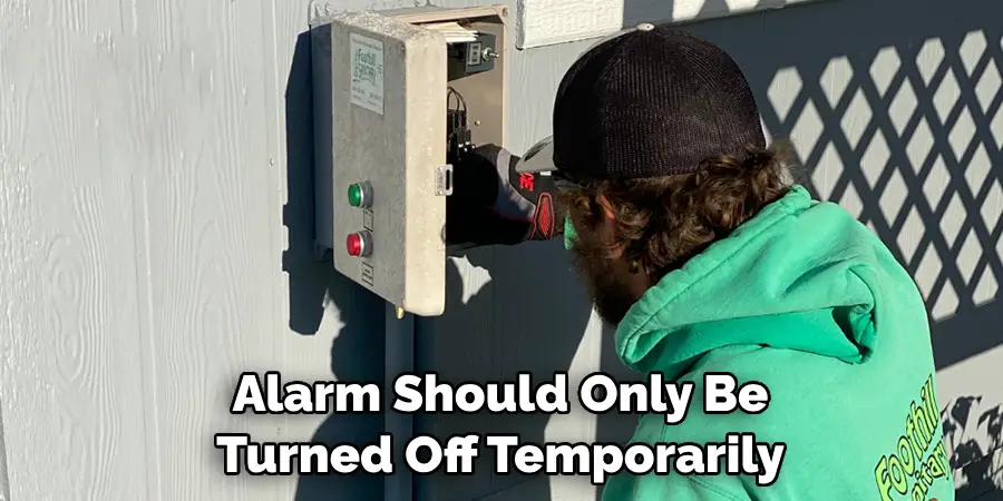 Alarm Should Only Be Turned Off Temporarily