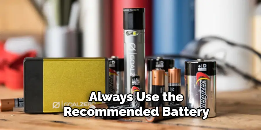 Always Use the Recommended Battery 