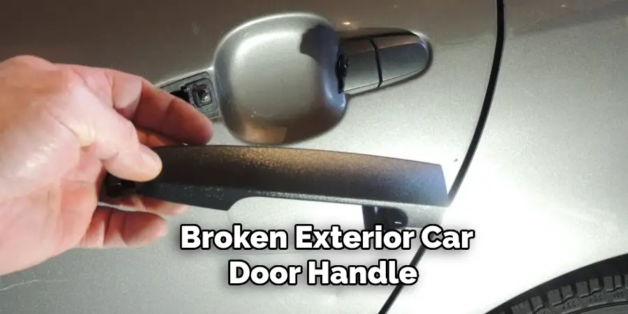 Broken Exterior Car Door Handle 