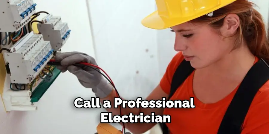 Call a Professional Electrician
