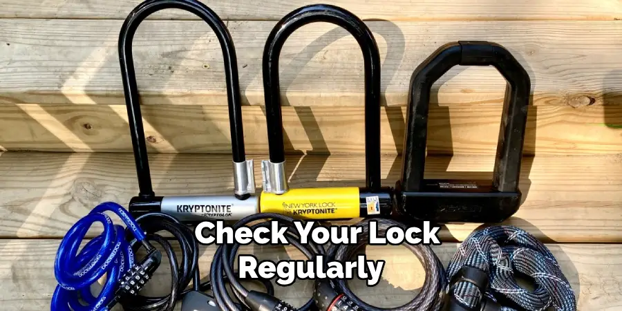 Check Your Lock Regularly 