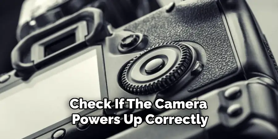Check if the Camera Powers Up Correctly