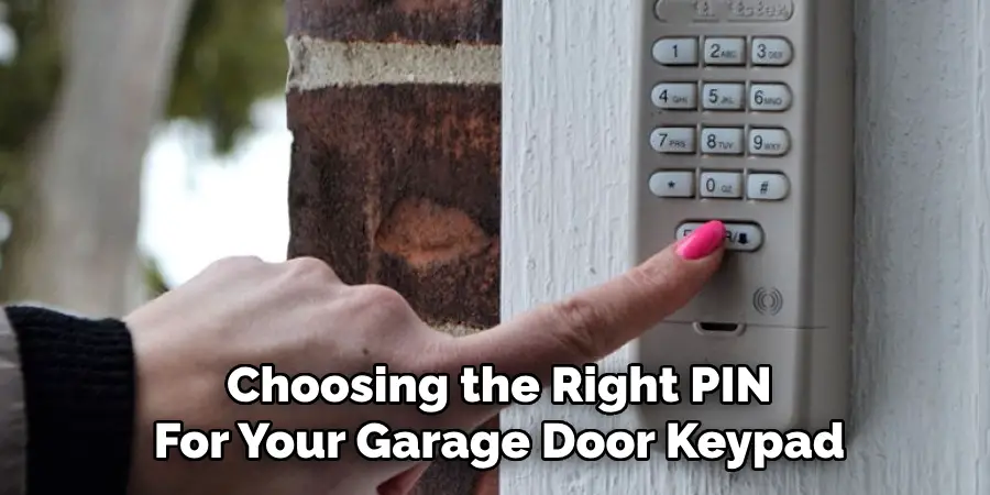 Choosing the Right PIN For Your Garage Door Keypad