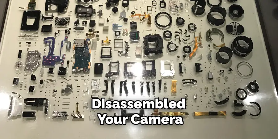 Disassembled Your Camera