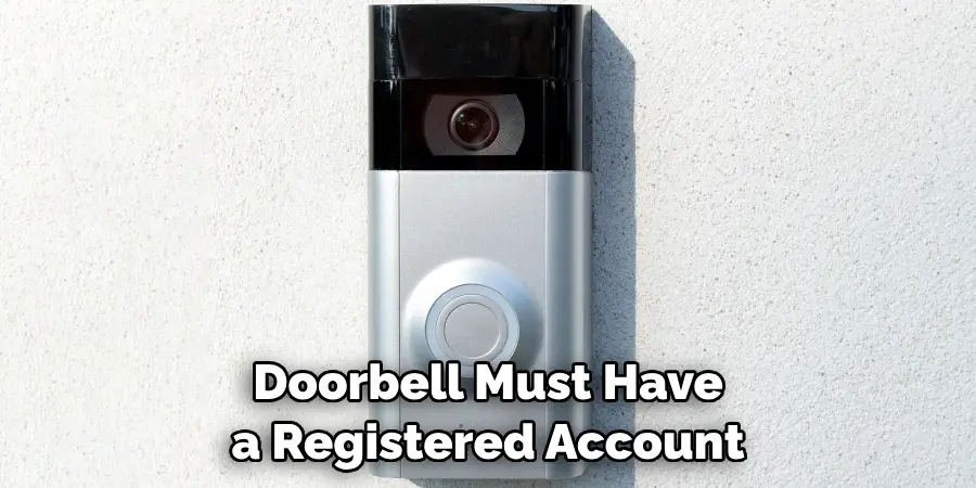 Doorbell Must Have a Registered Account