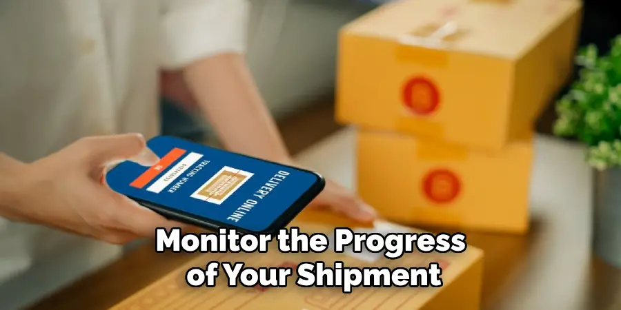 Monitor the Progress of Your Shipment
