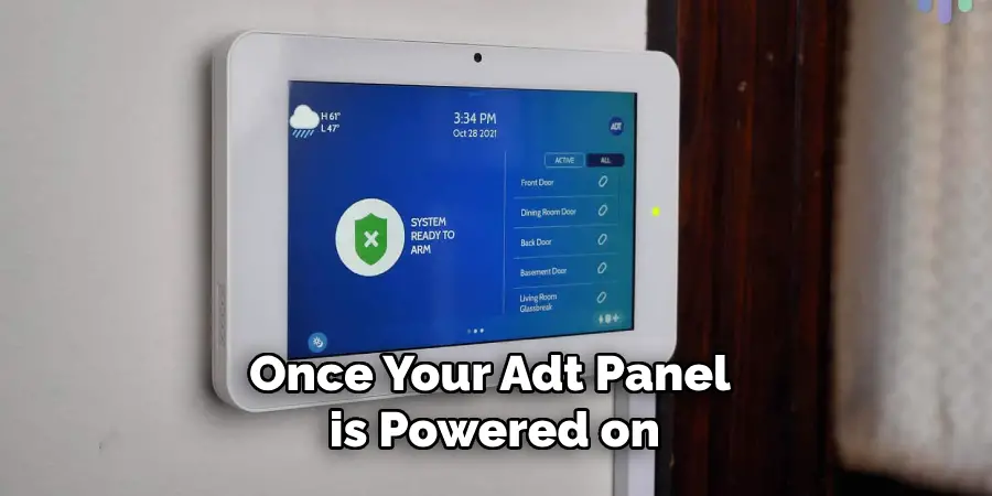 Once Your Adt Panel is Powered on