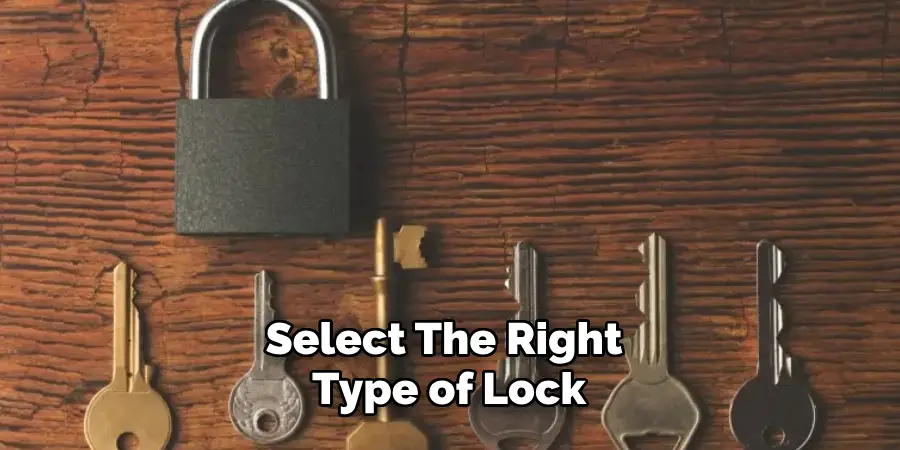 Select the Right Type of Lock