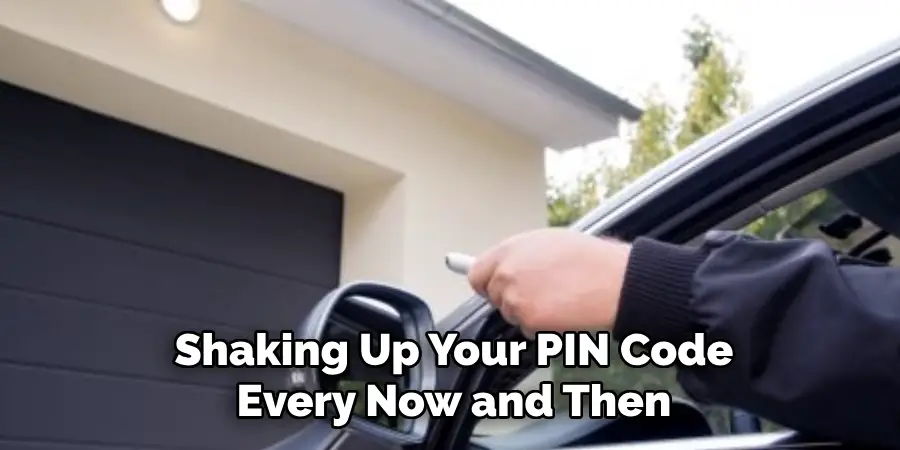 Shaking Up Your PIN Code Every Now and Then