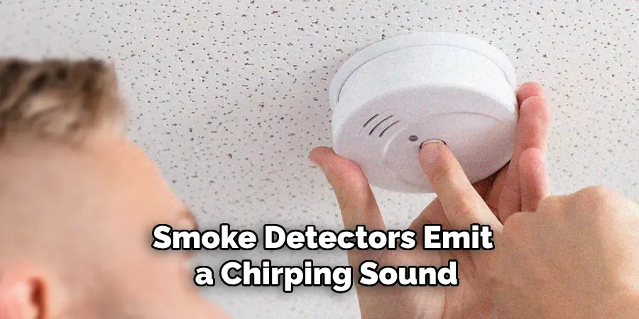 Smoke Detectors Emit a Chirping Sound