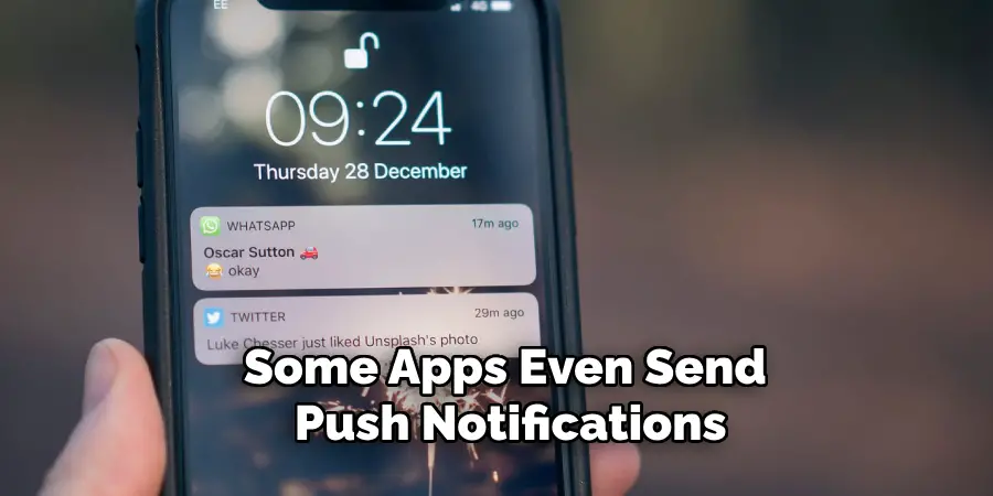 Some Apps Even Send Push Notifications