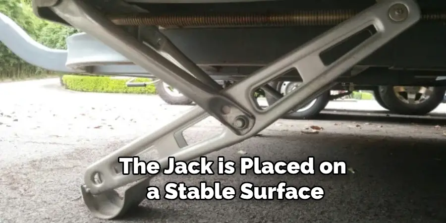 The Jack is Placed on a Stable Surface