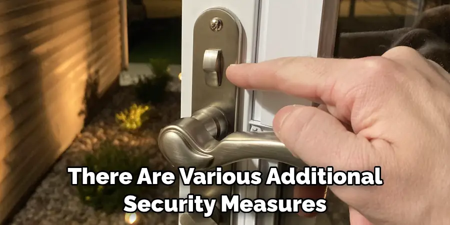 There Are Various Additional Security Measures