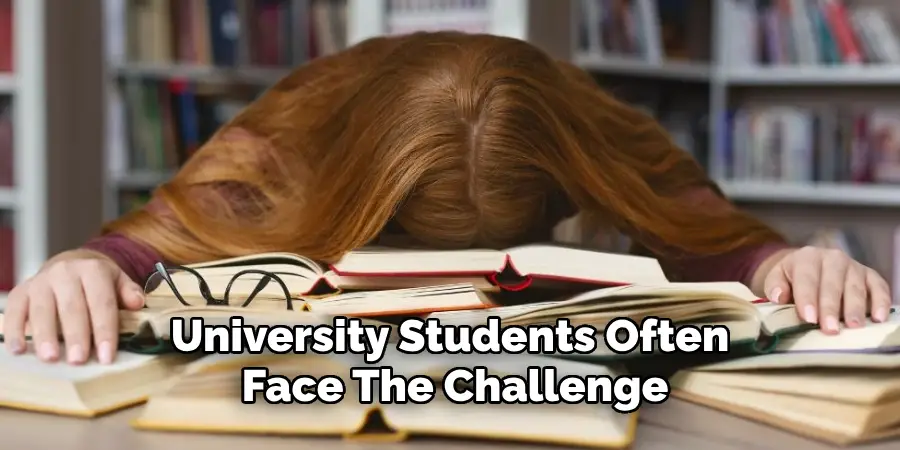 University Students Often Face the Challenge