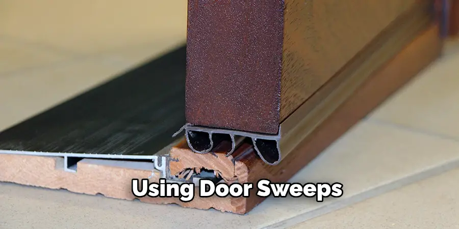 Using Door Sweeps 