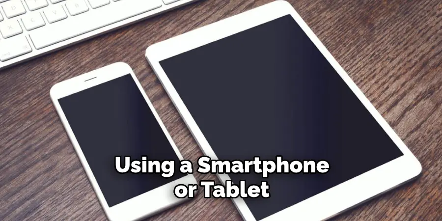Using a Smartphone or Tablet