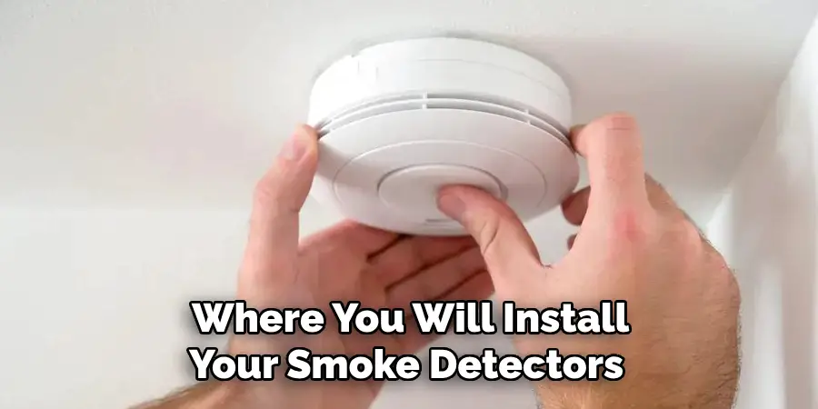 Where You Will Install Your Smoke Detectors 