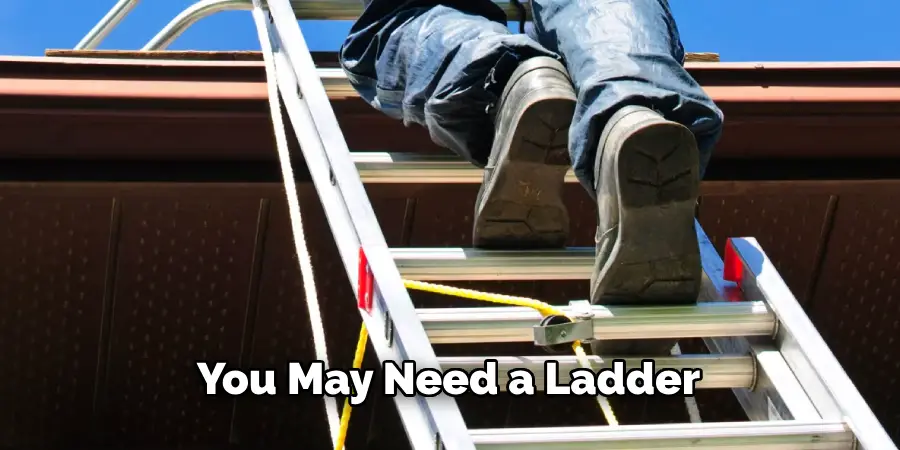 You May Need a Ladder 