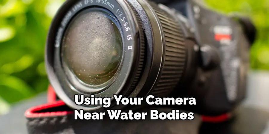 Using Your Camera Near Water Bodies